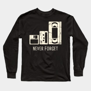 Never Forget | Floppy Disk, Cassette, VHS Tape Long Sleeve T-Shirt